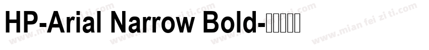 HP-Arial Narrow Bold字体转换